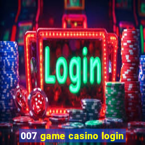 007 game casino login